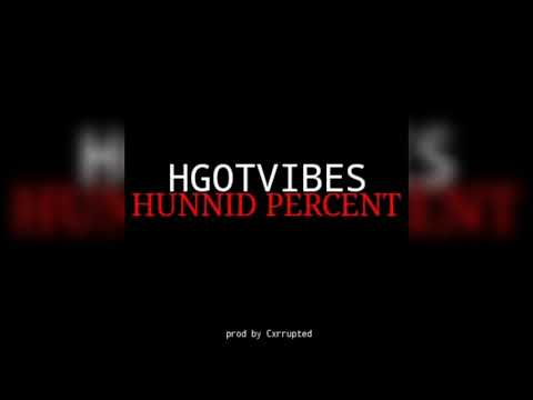 HGOTVIBES "HUNNID PERCENT"