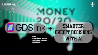 GDS Link: Reinventing Real-Time Credit Decisioning | Money20/20 USA