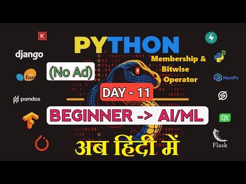 Python Membership & Bitwise Operators Explained | [DAY-11]–Python Basic to Advanced (AI/ML) in Hindi thumbnail