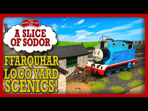 CREATING FFARQUHAR'S LOCO YARD - A Slice Of Sodor: Episode 6 - Thomas & Friends Model Railway Build