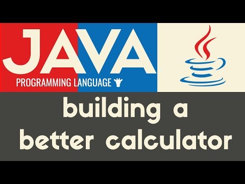 Building a better Calculator | Java | Tutorial 17