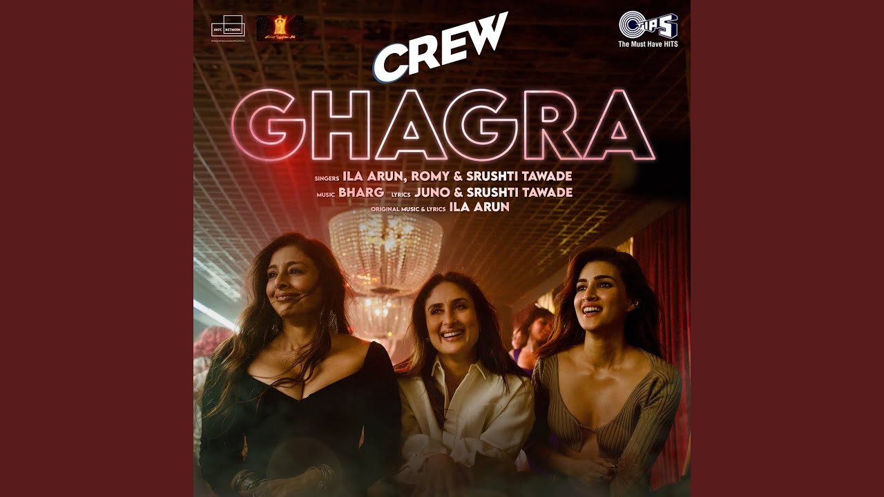 Ghagra Lyrics | Crew | Romy, Ila Arun