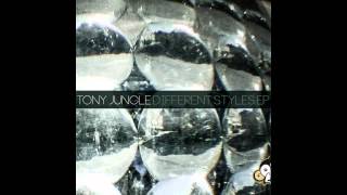 Tony Jungle - Different Styles EP