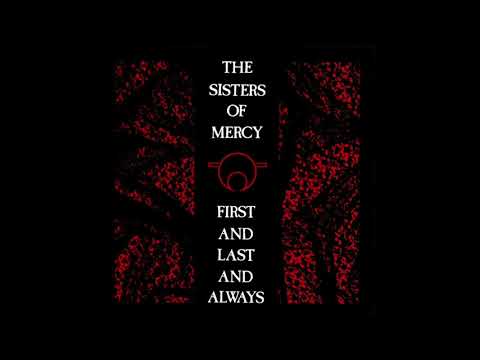 The Sisters of Mercy - First And Last And Always (Remastered)