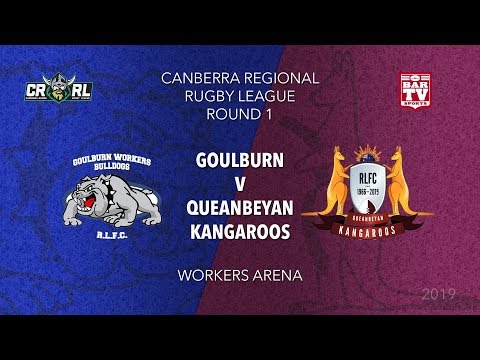 2019 Canberra Region RL - Round 1 - Goulburn Workers Bulldogs v Queanbeyan Kangaroos