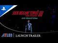 Shin Megami Tensei III Nocturne HD Remaster - Launch Trailer | PS4