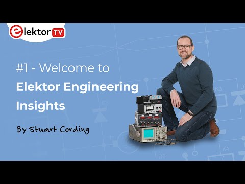 Elektor Engineering Insights #1 - Intro Show!