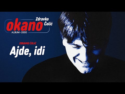 Zdravko Colic - Ajde idi - (Audio 2000)