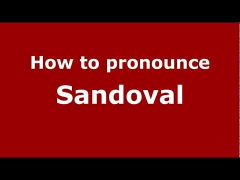 How to Pronounce Sandoval - PronounceNames.com