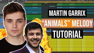 Write Melodies Like MARTIN GARRIX - &quot;Animals&quot; EXPOSED