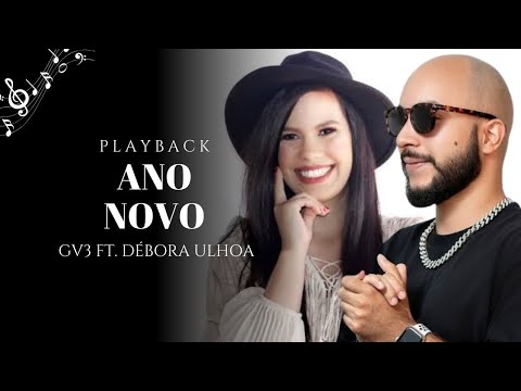 Ano Novo - GV3 ft. Débora Ulhoa ( Playback Legendado ) - ESPECIAL DE ANO NOVO