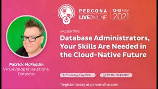 Patrick McFaddin DB Admin Your Skills Are Needed Cloud Native Future