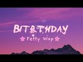 Birthday Fetty Wap Clean Version