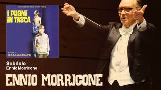 Ennio Morricone - Subdolo - I Pugni In Tasca (1965)