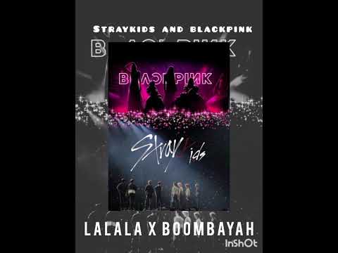 LALALA x Boombayah🔥🔥 (mashup by @Visionofpopkolio) #straykids #blackpink #mashup