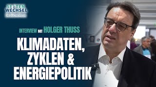 Klimadaten, Zyklen & Energiepolitik – Das sagt ein EIKE-Experte Holger Thuss