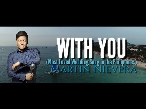 Best Wedding Song | Martin Nievera - With You Lyrics