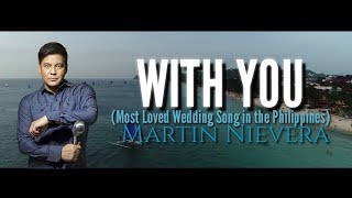 Best Wedding Song | Martin Nievera - With You Lyrics