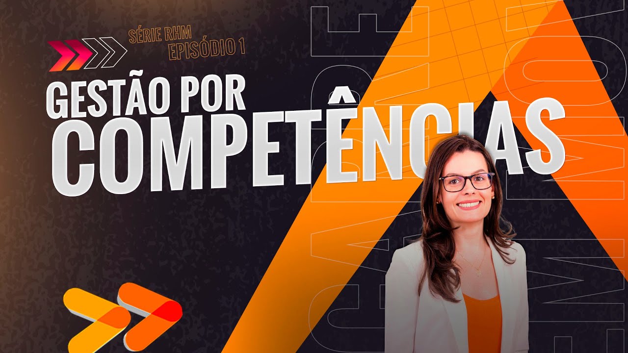 Gestão por competências - Ep 1, série RHEM
