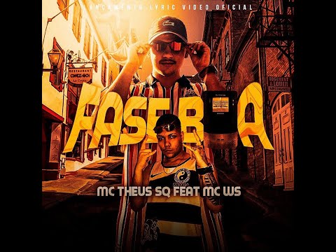 Mc Theus SQ & Mc Ws   FASE BOA Lyric Video 2020