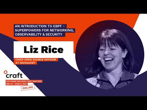 An Introduction to eBPF - Superpowers for Networking, Observability & Security -LIZ RICE|Craft 2021