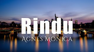 Agnes Monica - Rindu | Official Music Video