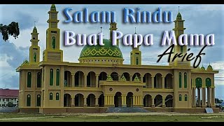 Download lagu Salam Rindu Buat Papa Mama - Arief - Lagu Pop Melayu | Video edited | Lagu Anak Rantau mp3