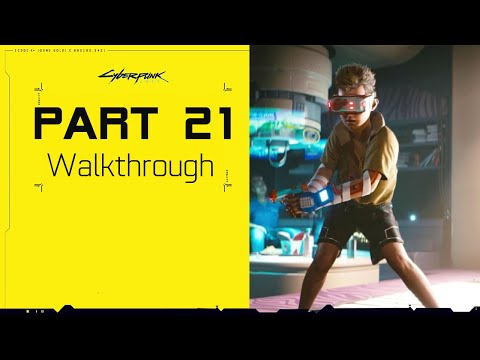 Cyberpunk 2077 Gameplay Walkthrough part 21