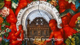 Nas - "Til The War Is Won" [Clean] (feat. Lil Durk)