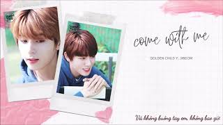[VIETSUB] Golden Child Y, Jibeom - &#39;Come With Me&#39;