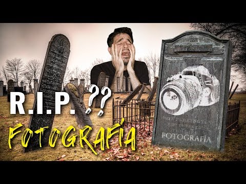 La FOTOGRAFÍA ha MUERTO?