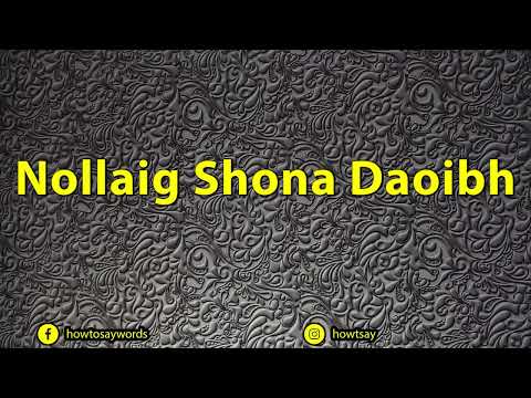 How To Pronounce Nollaig Shona Daoibh