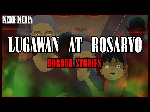 LUGAWAN AT ROSARYO HORROR STORIES | TAGALOG ANIMATED HORROR | TRUE STORIES