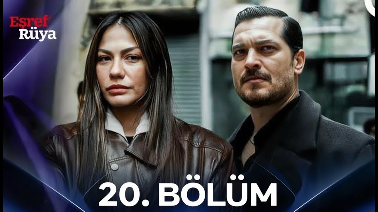 Eşref Rüya 20. Bölüm Full İzle