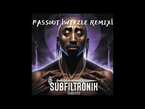 SUBFILTRONIK - PASS OUT |REMIX|