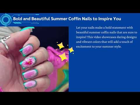Bold and Beautiful Summer Coffin Nails to Inspire You