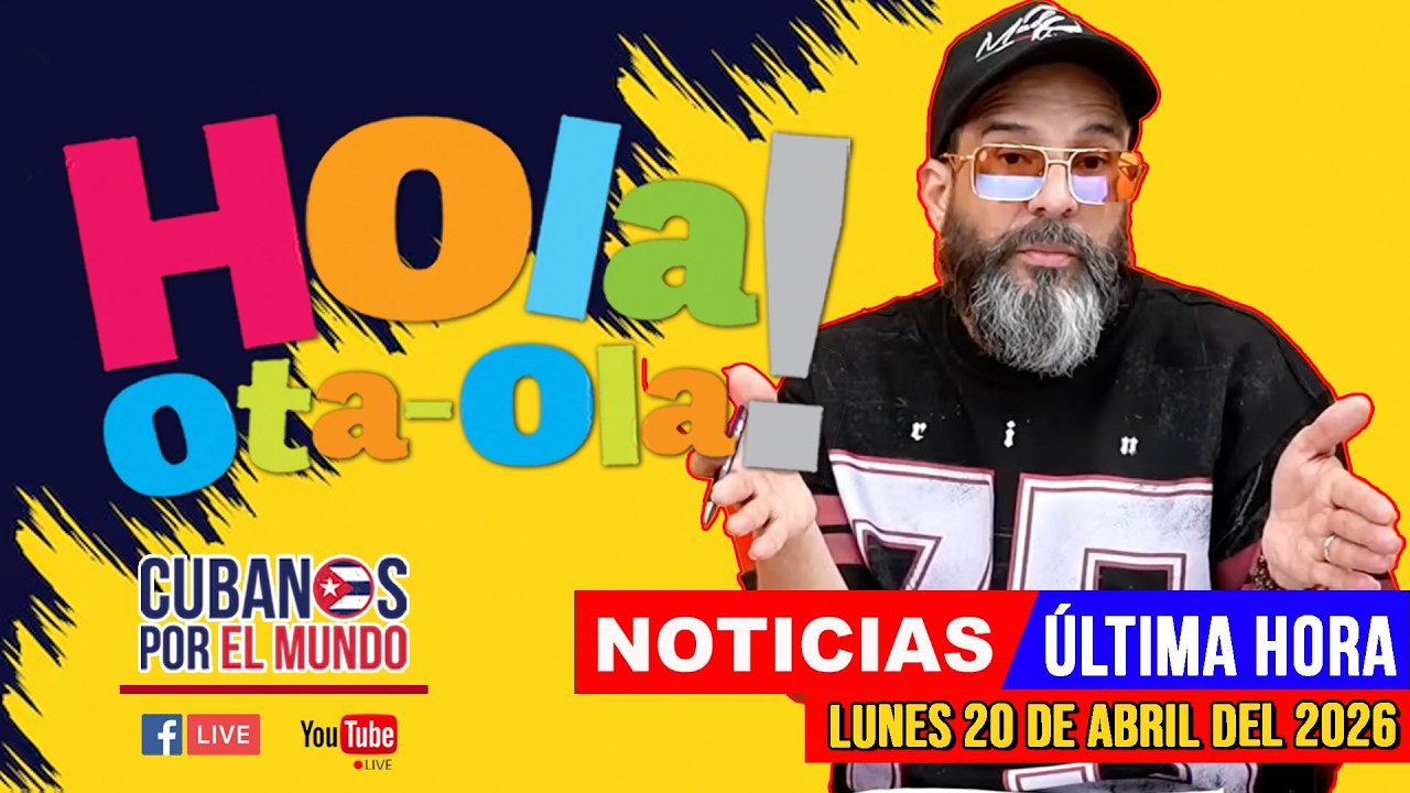 Alex Otaola en vivo, noticias de Cuba - Hola! Ota-Ola (lunes 20 de abril del 2026)