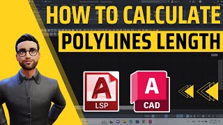 An easy way to calculate the total length of polylines in AutoCAD 2023 using an AutoCAD Lisp