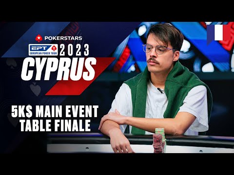 EPT Cyprus 2023 5K $ MAIN EVENT – TABLE FINALE avec Benny & Yu ♠️ PokerStars en Français