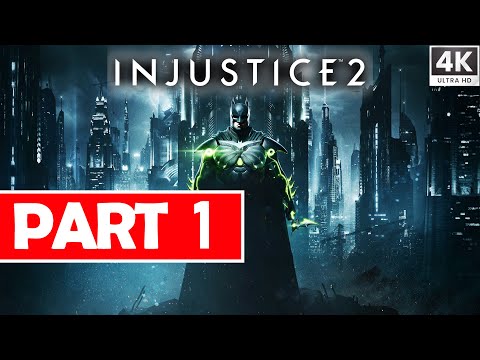 INJUSTICE 2 Gameplay Walkthrough Part 1 FULL GAME [4K 60FPS] - No Commentary