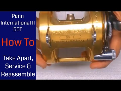 Penn International II 50T Fishing Reel - How to take apart, service and reassemble