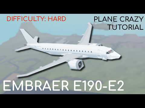 Embraer E190-E2 | Plane Crazy Tutorial