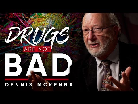 DRUGS ARE NOT BAD, WE ARE: How Psychedelics Bring Us Back To Nature | Dennis McKenna on London Real