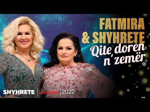 Fatmira x Shyhrete - Qite doren n zemer/