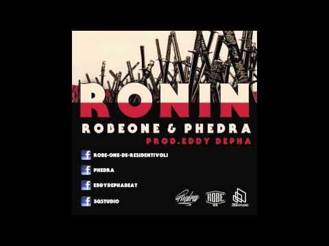 Robe One & Phedra - RONIN (prod. Eddy Depha)