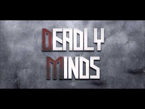 Deadly Minds Τριγυρνάς (LoukanFtFraze)