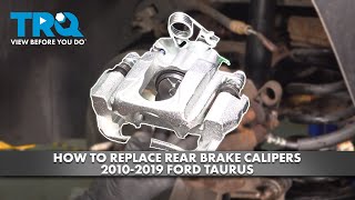 How to Replace Rear Brake Calipers 2010-2019 Ford Taurus