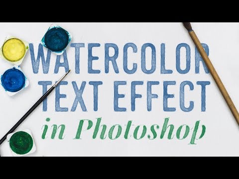 How To Create a Watercolor Text Effect in Adobe Photoshop