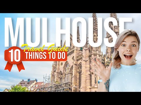 TOP 10 Things to do in Mulhouse, France 2024!