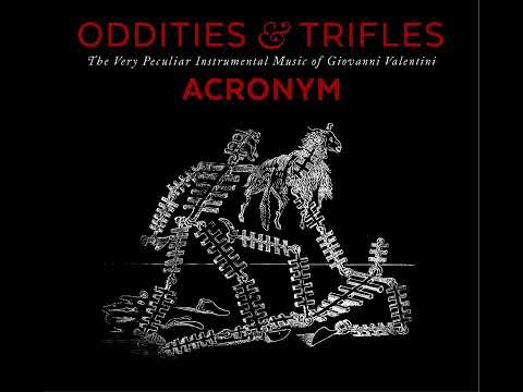 Giovanni Valentini - Oddities & Trifles